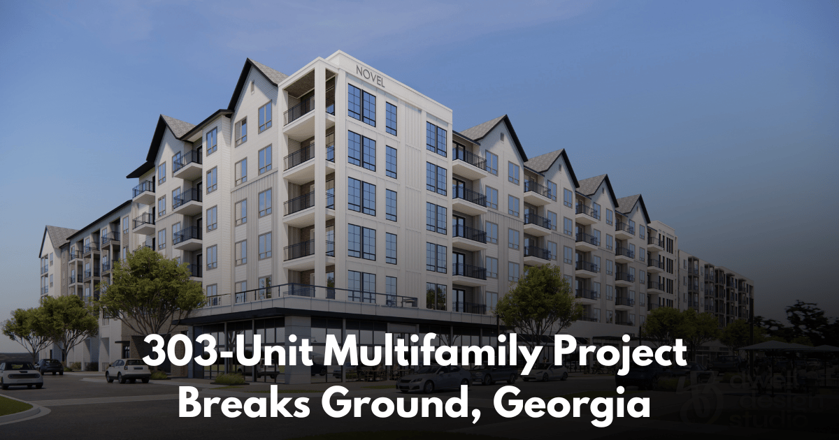 Fortune-Johnson Breaks Ground on 303-Unit NOVEL Lulah Hills at Former North DeKalb Mall Site