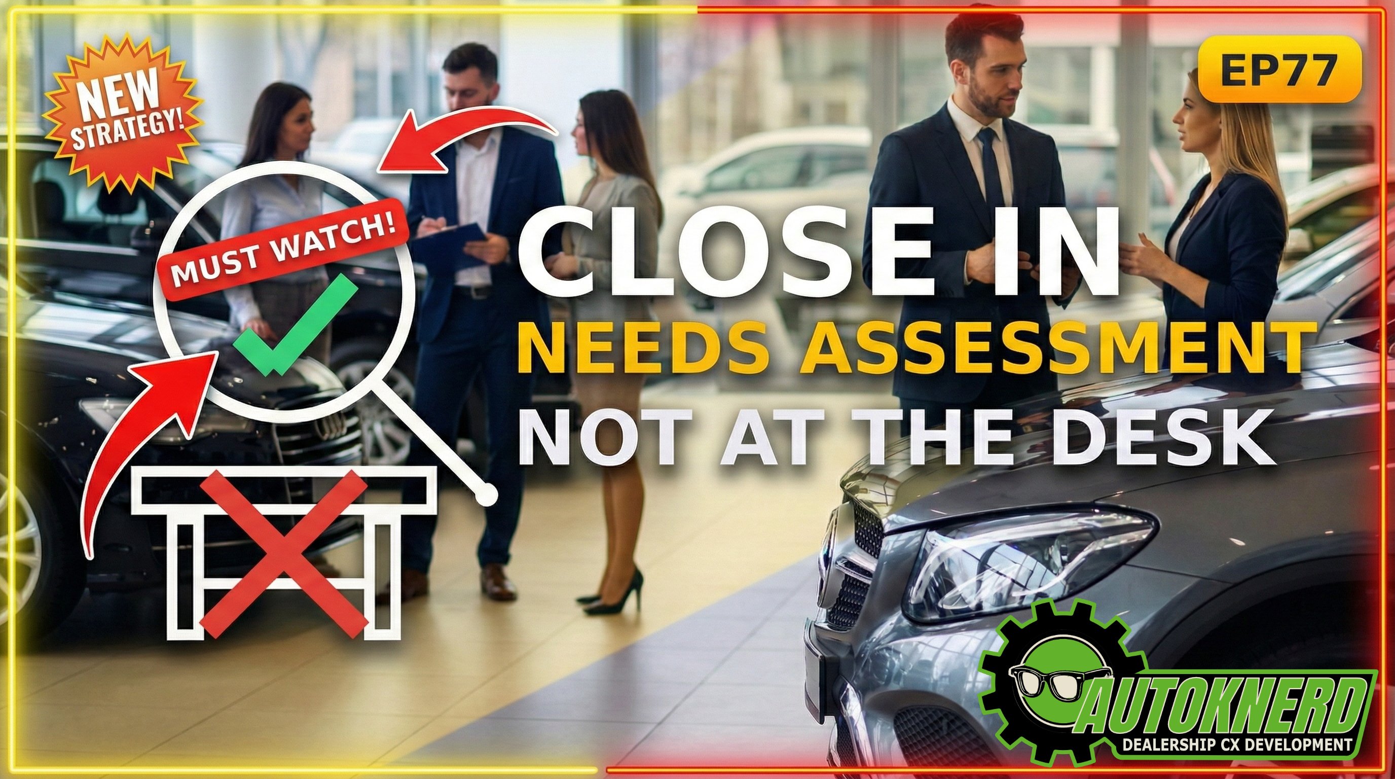 EP77: The needs assessment is the close