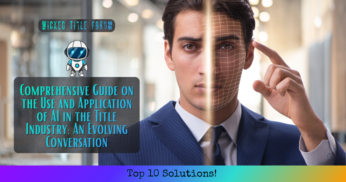 🐐 Comprehensive Guide on the Use and Application of AI in the Title Industry: An Evolving Conversation