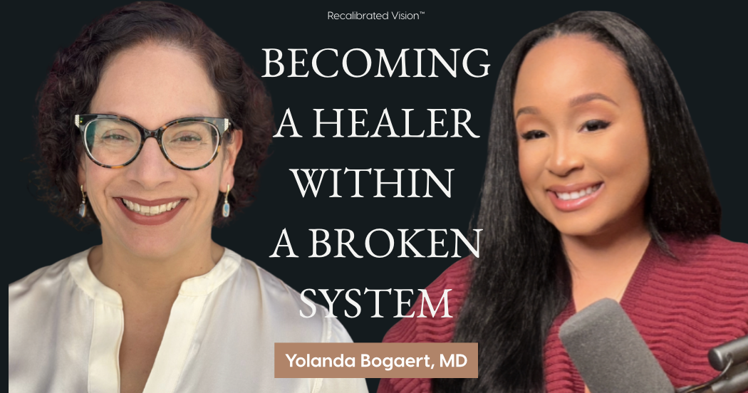 Being a Healer in Healthcare with Dr. Yolanda Bogaert 