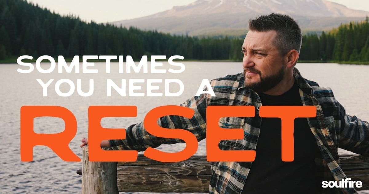 Sometimes You Need a Reset