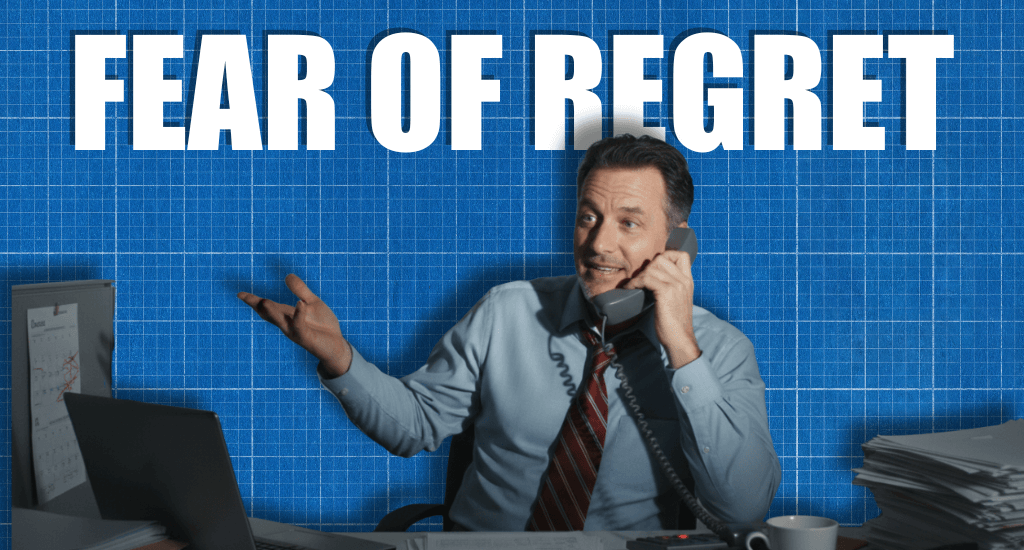 How to Make Prospects Feel The Fear of Regret