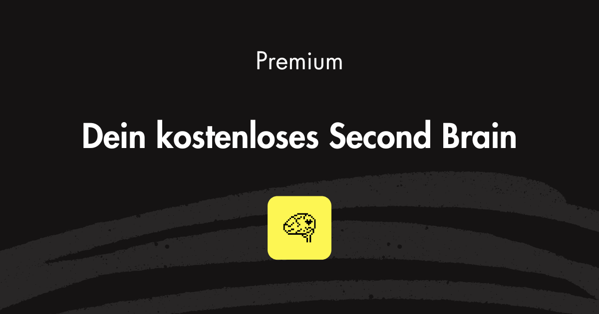 Dein kostenloses Second Brain