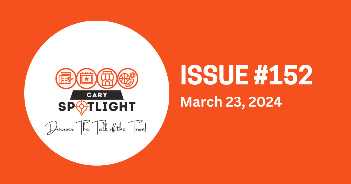 Cary Spotlight | Issue #152