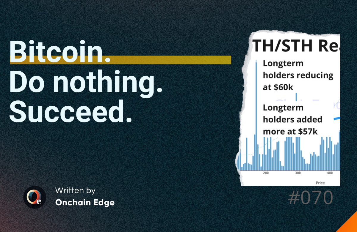 #070 - Bitcoin. Do nothing. Succeed.