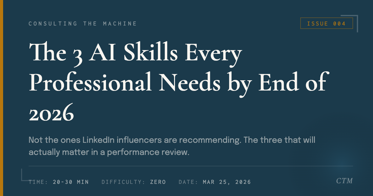The 3 AI Skills Every Professional Needs by End of 2026