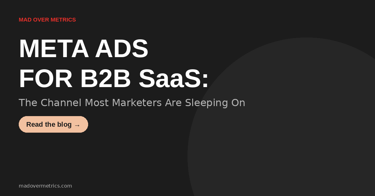 Meta Ads for B2B SaaS: The Channel Most Marketers Are Sleeping On