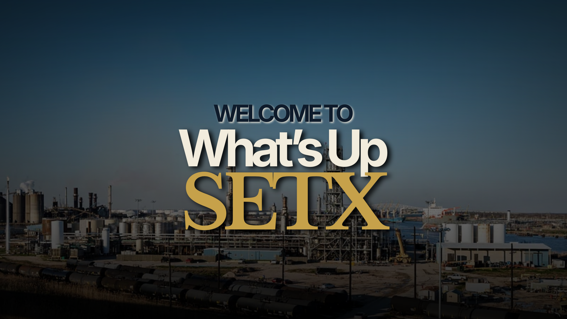 Welcome to 'What's Up Southeast Texas!'