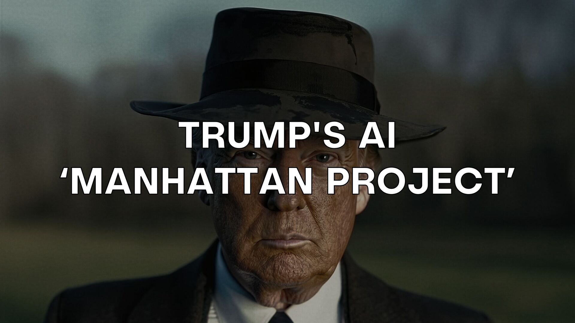 👀 Trump's AI 'Manhattan Project’