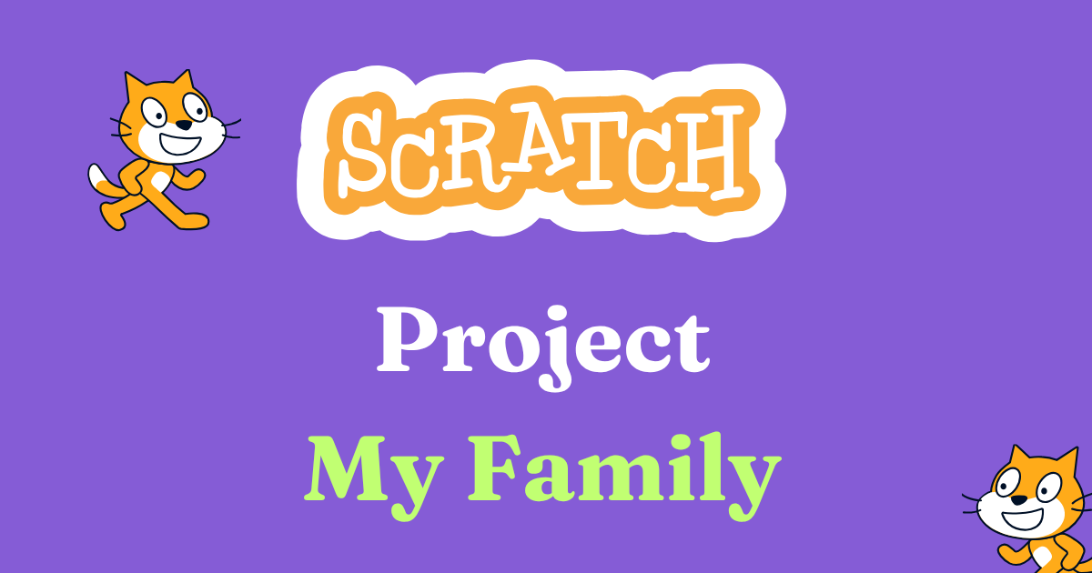 Scratch Project: My Family