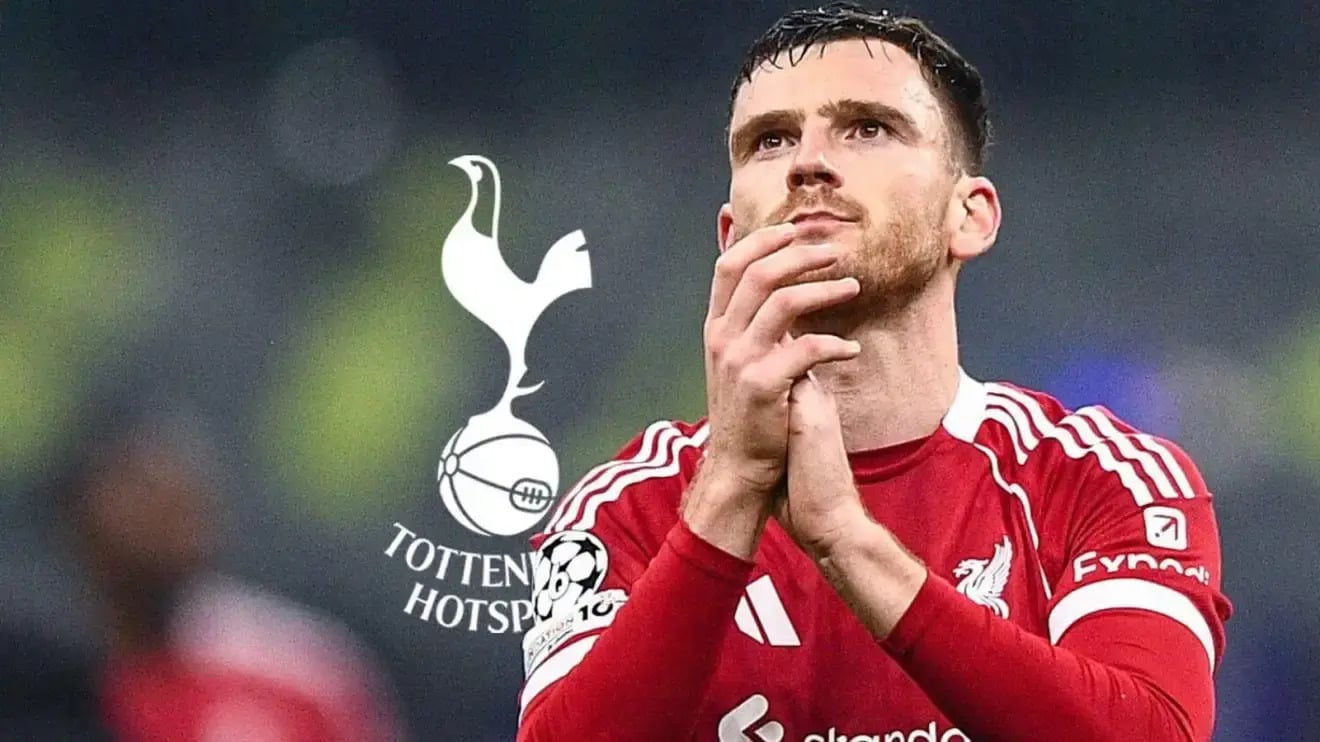 Tottenham have begun discussions with Liverpool over Andy Robertson