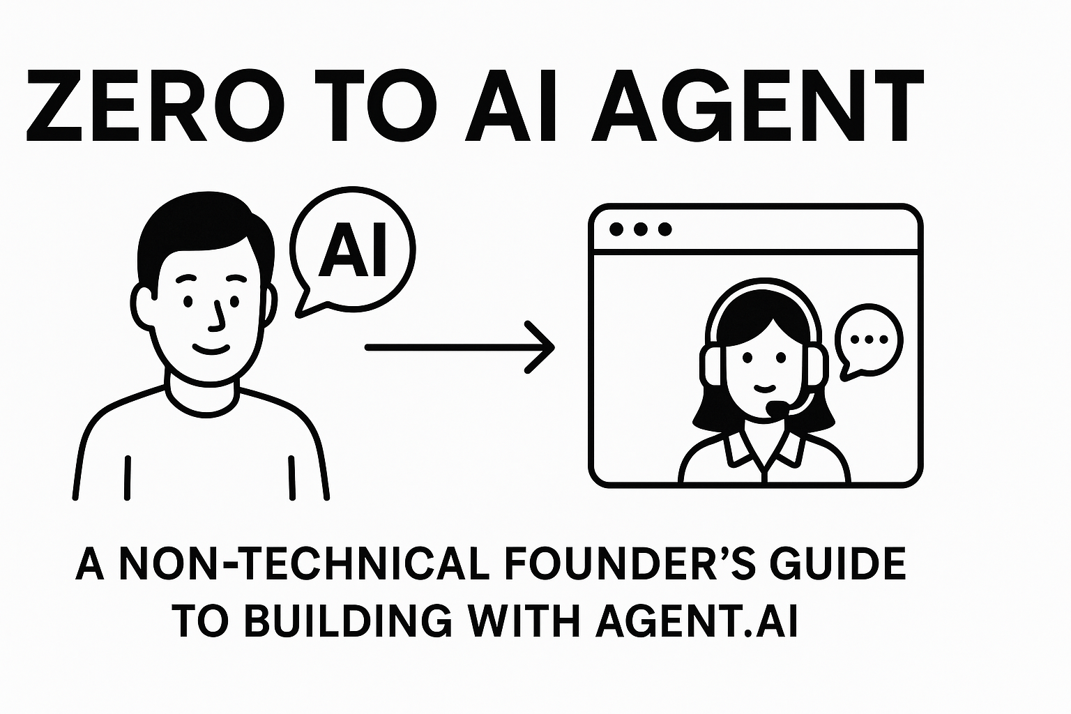 Zero to AI Agent: A Non-Technical Founder's Guide to Building with Agent.ai