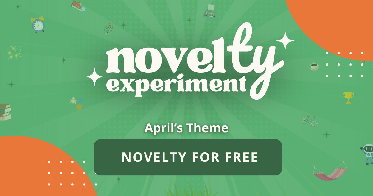 Novelty Experiment: April's 30-Day Challenge