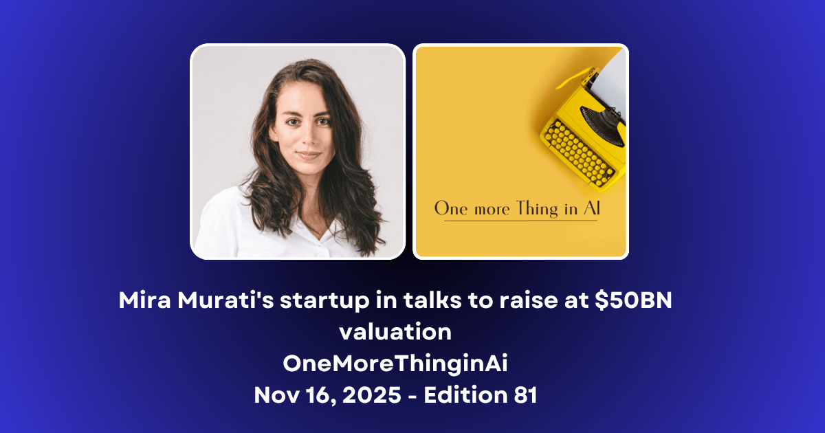 Mira Murati's startup in talks to raise at $50BN valuation