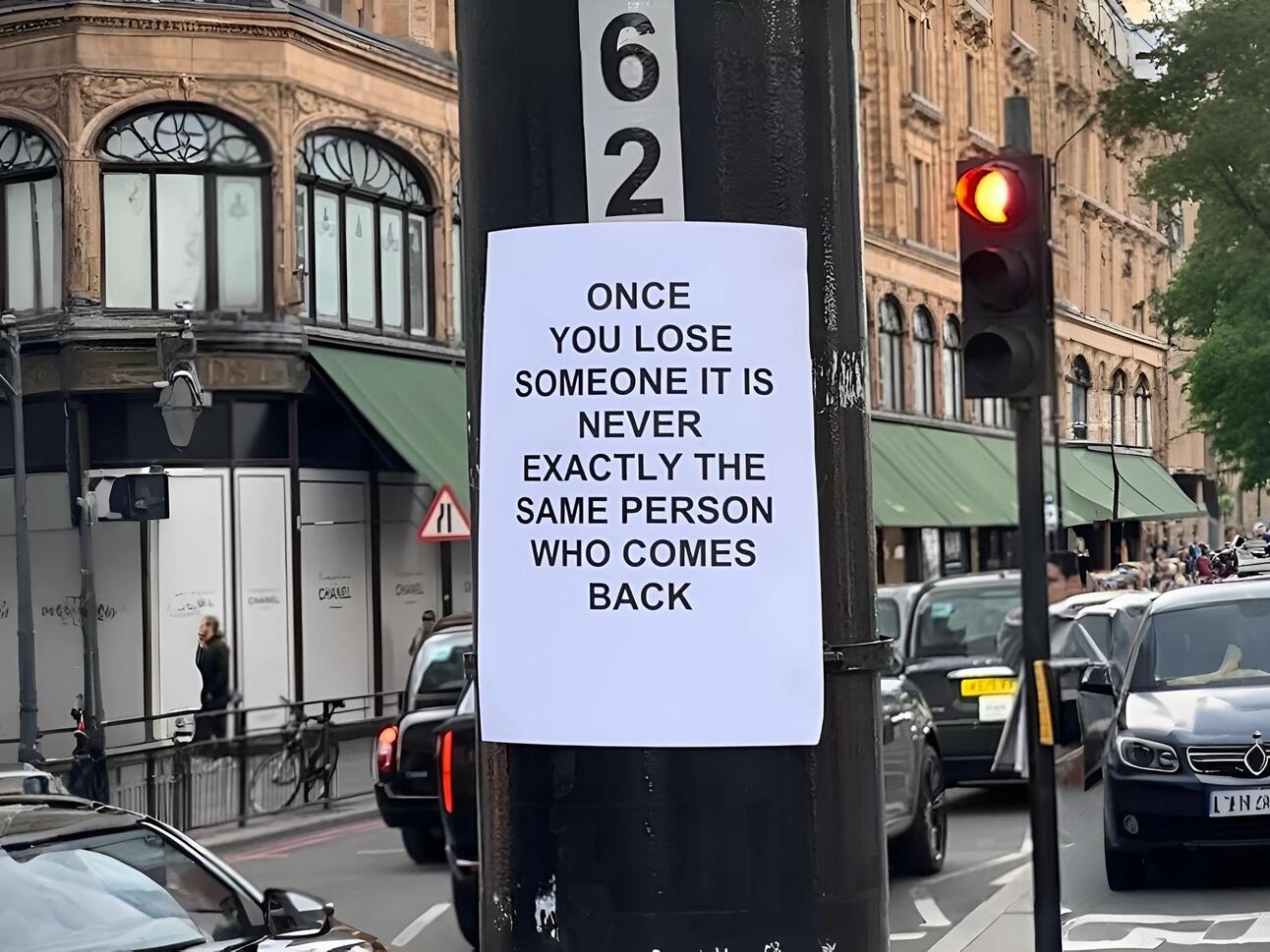 "ONCE YOU LOSE SOMEONE IT IS NEVER EXACTLY THE SAME PERSON WHO COMES BACK"