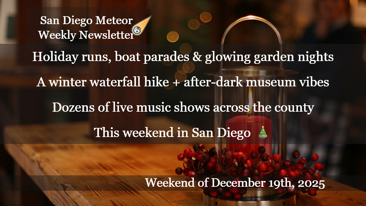 ☄️ Your San Diego Weekend Guide: December Nights Energy Continues🎄 