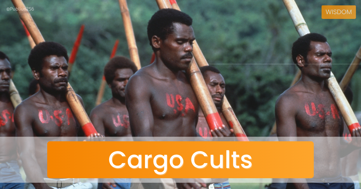 Cargo Cults: Why Not to Build Straw Airplanes