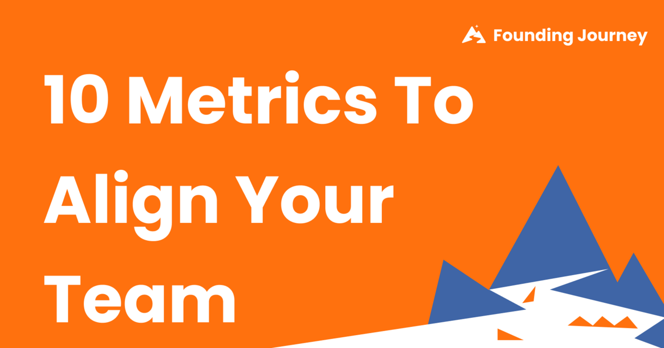 10 Metrics to Align Your Team to Shared Goals