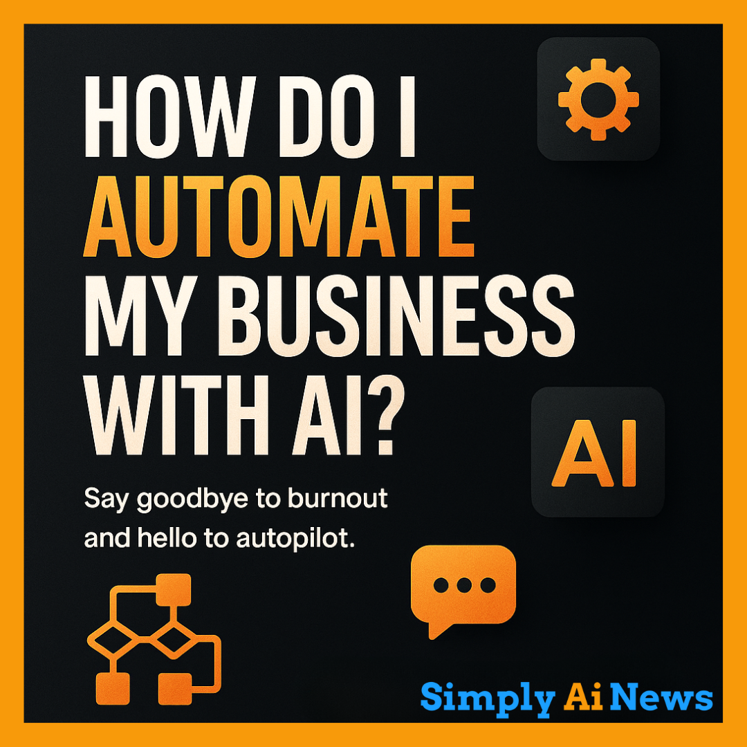 How Do I Automate My Business with AI?