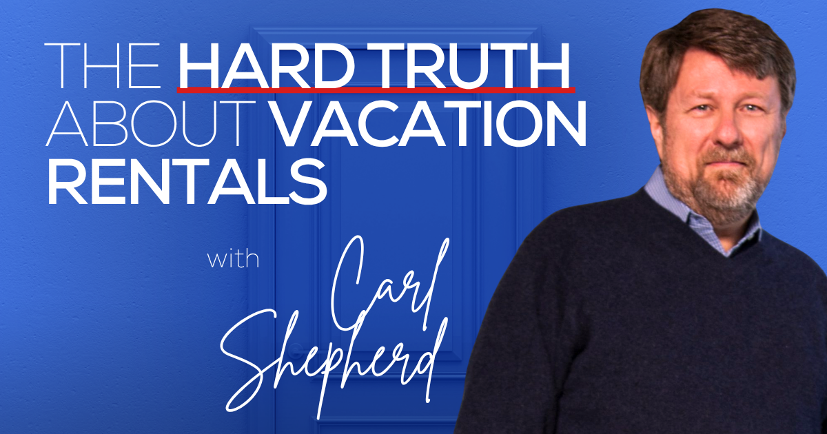The Hard Truth About Vacation Rentals