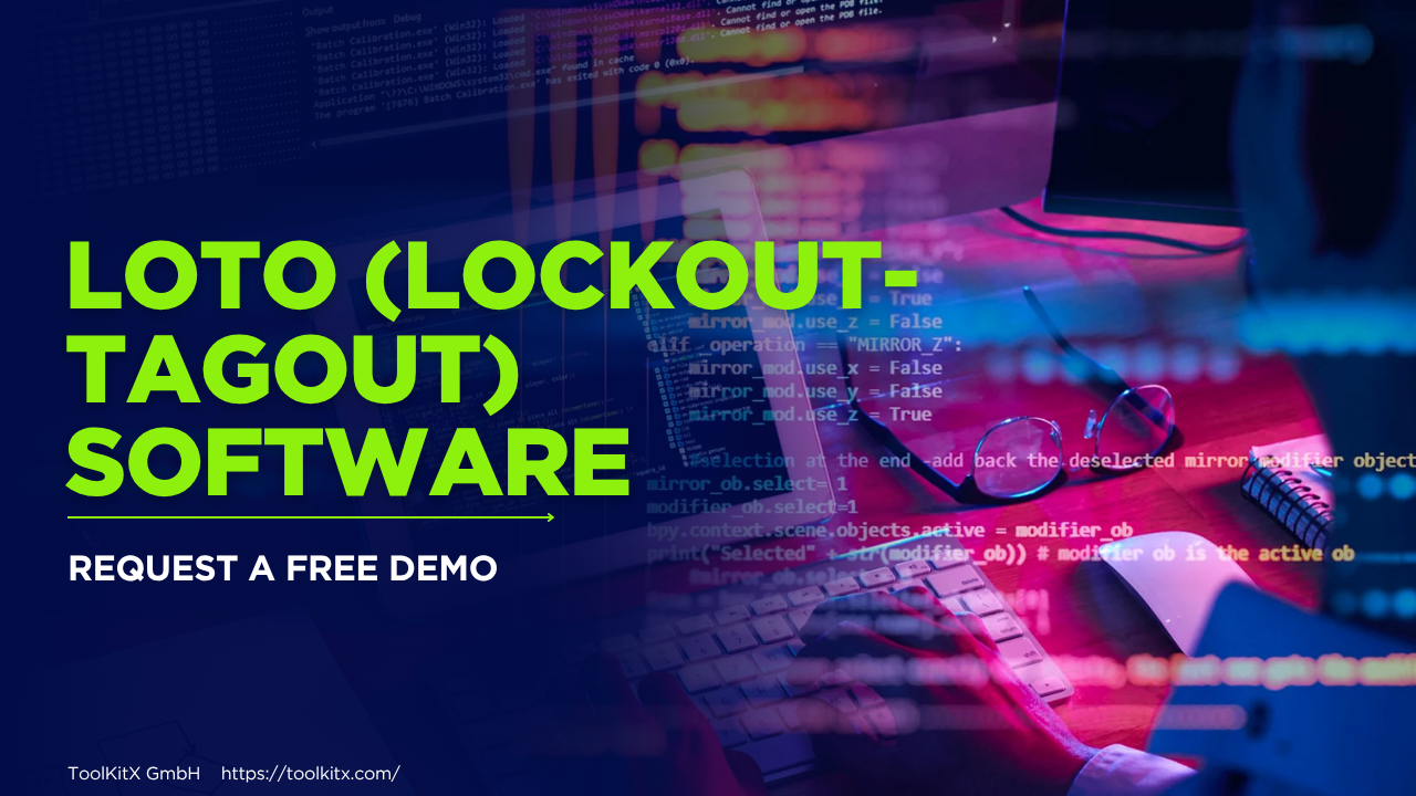 From Risk to Reliability: Implementing LOTO Software for Workplace Safety