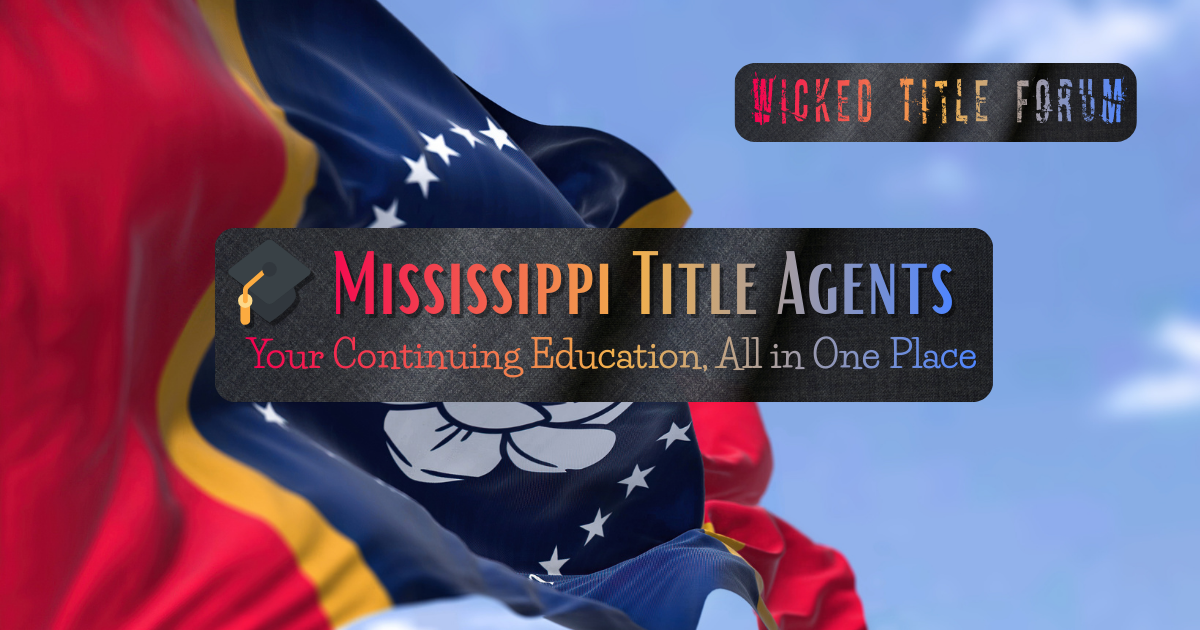 🐐🎓 Mississippi Title Agents: Your Continuing Education, All in One Place 