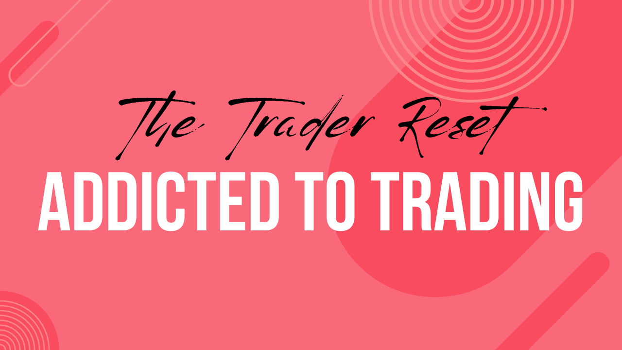 Are You Addicted to Trading?