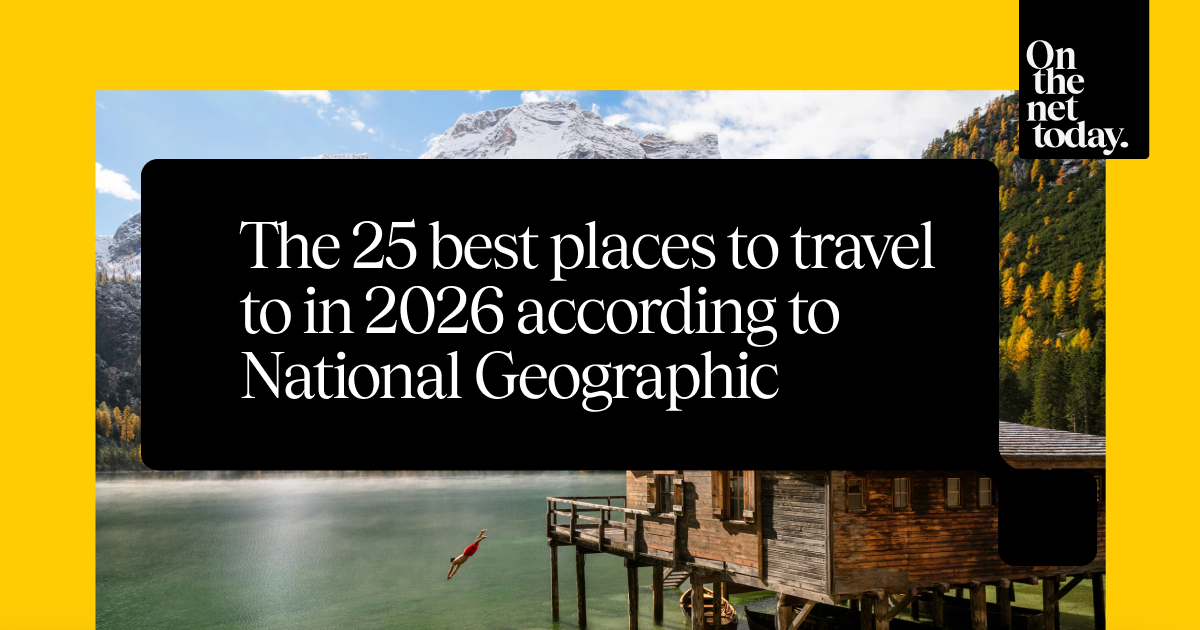 ⛰️ The 25 best places to travel to in 2026 according to National Geographic