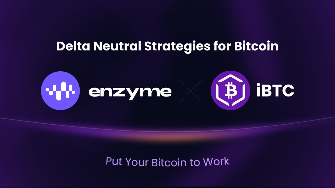 Earn Delta-Neutral Yields: iBTC Leverages Enzyme Infrastructure on Arbitrum