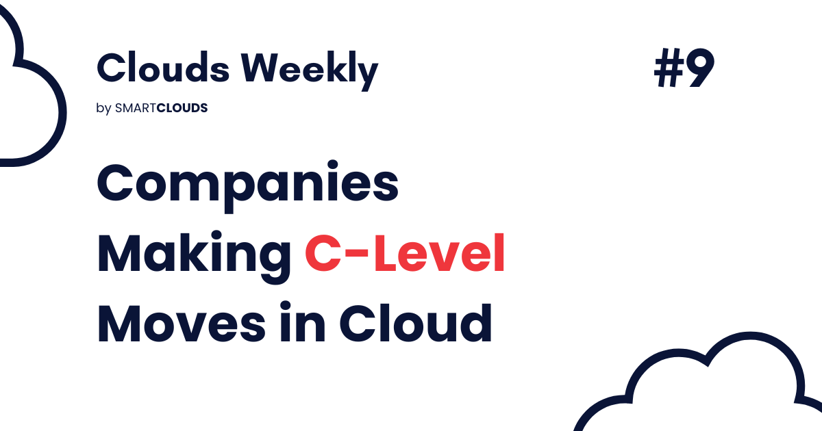 Companies Making C-Level Moves in Cloud