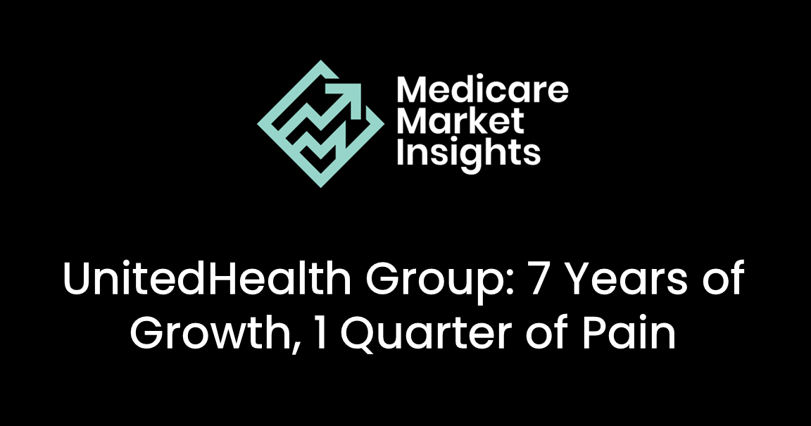 UnitedHealth Group: 7 Years of Growth, 1 Quarter of Pain 