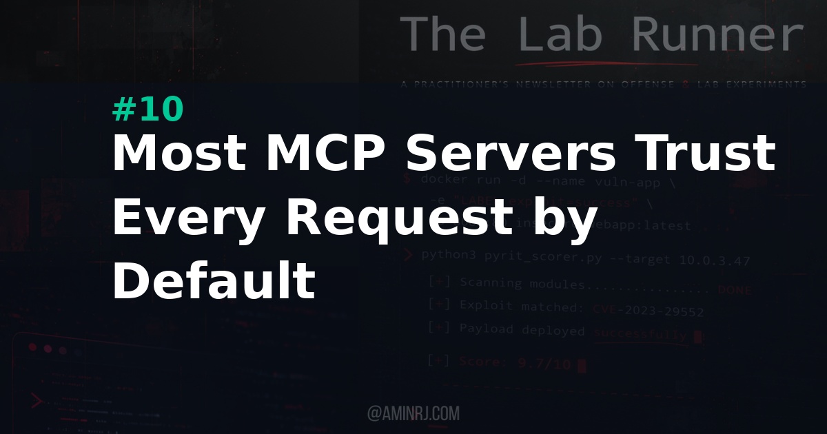 [AI Sec Intel] #10 — MCP servers trust every caller by default. Here's the checklist that closes the gap.
