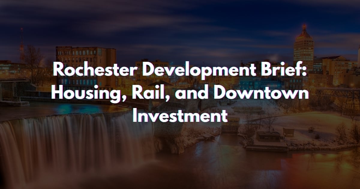 ROCHESTER RANKED #1 FOR FIRST-TIME BUYERS AS $20.4M RAIL GRANTS, IRONDEQUOIT REDEVELOPMENTS, AND DOWNTOWN RESTORATIONS ACCELERATE WHILE CONSTELLATION LAYOFFS SIGNAL CONSUMER PRESSURE