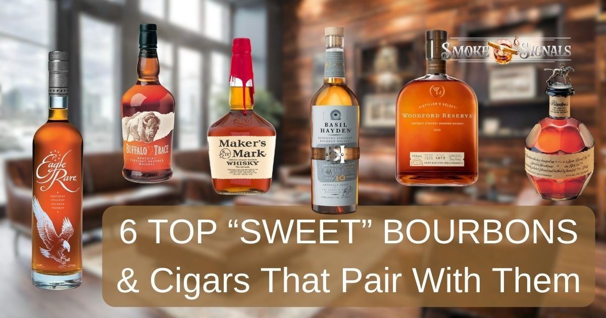 The Top Six Sweet Bourbon Brands and Cigar Pairing Suggestions