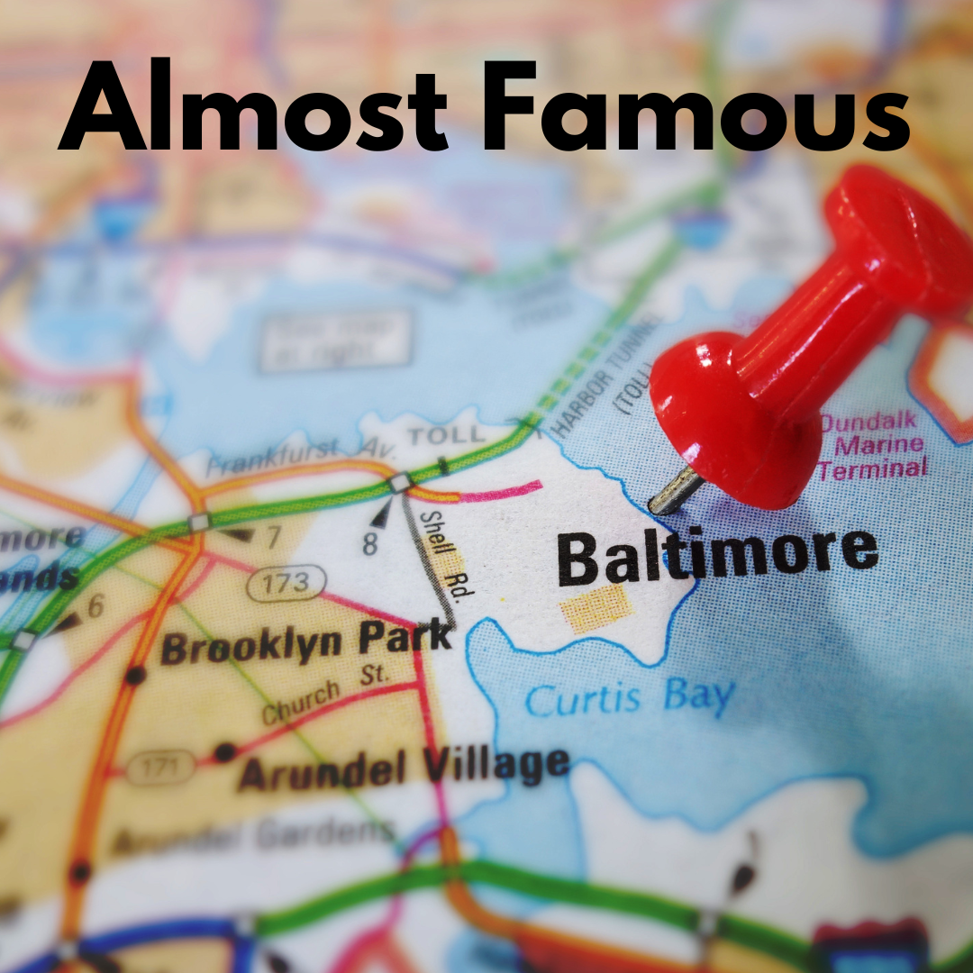 Your Guide to Being Famous in Baltimore!