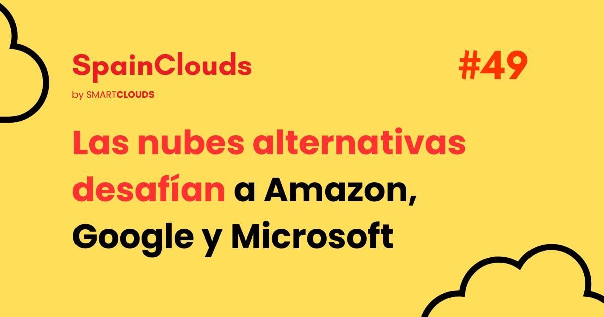 Las nubes alternativas desafían a Amazon, Google y Microsoft