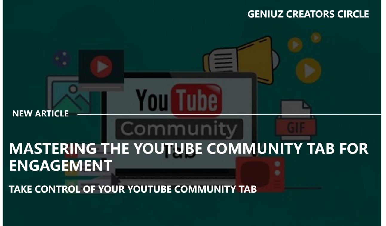 Mastering the YouTube Community Tab for Engagement