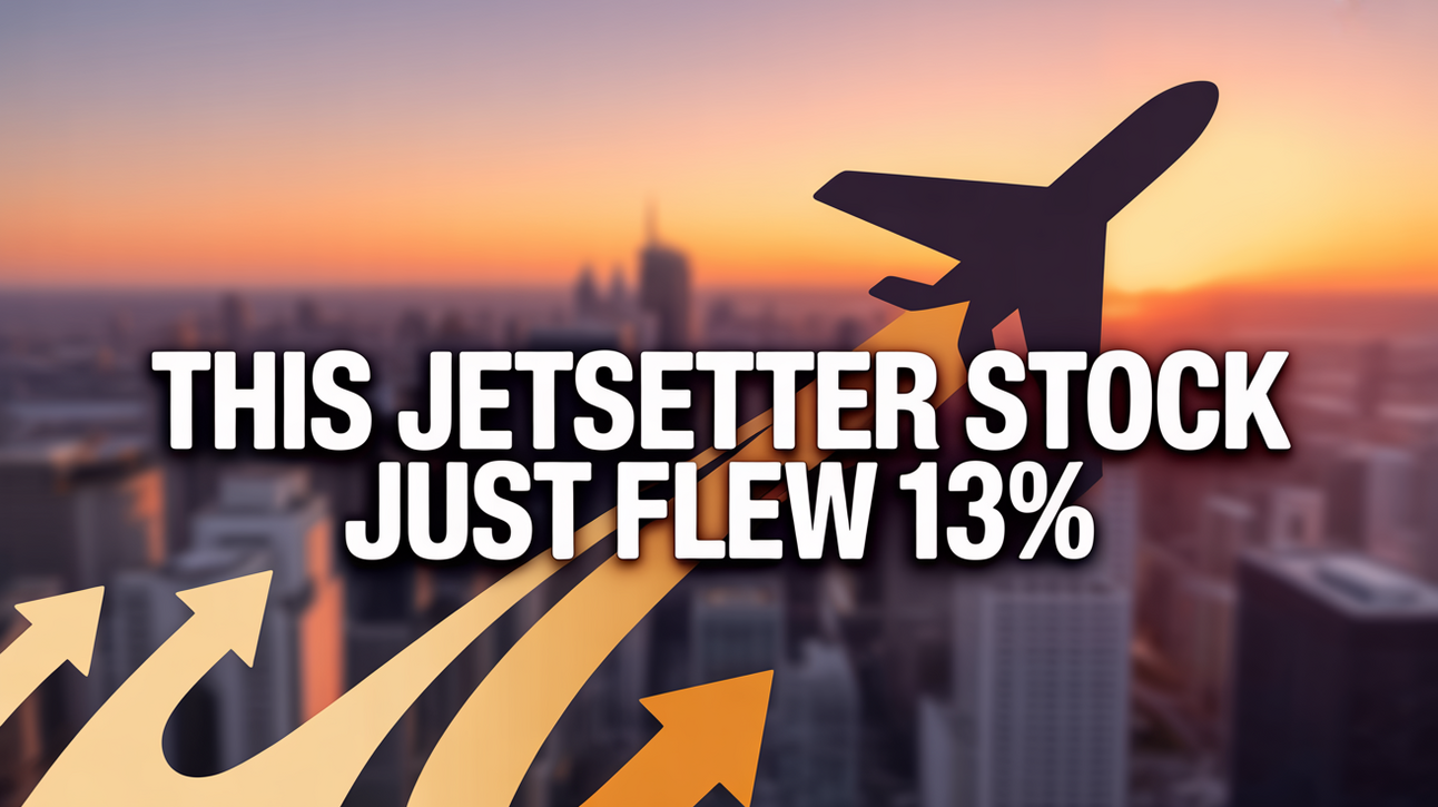 This Jetsetter Stock Just Flew 13%