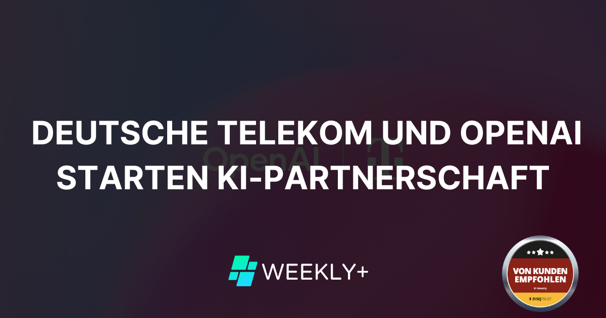 🤝 Deutsche Telekom und OpenAI starten KI-Partnerschaft