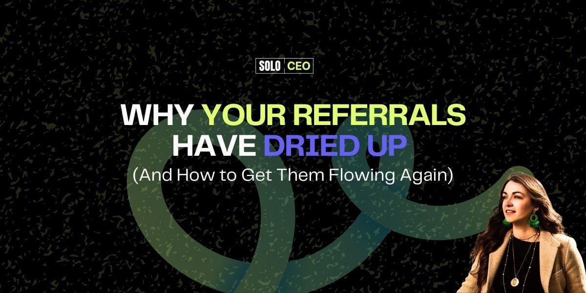Why Your Referrals Have Dried Up (And How to Get Them Flowing Again)