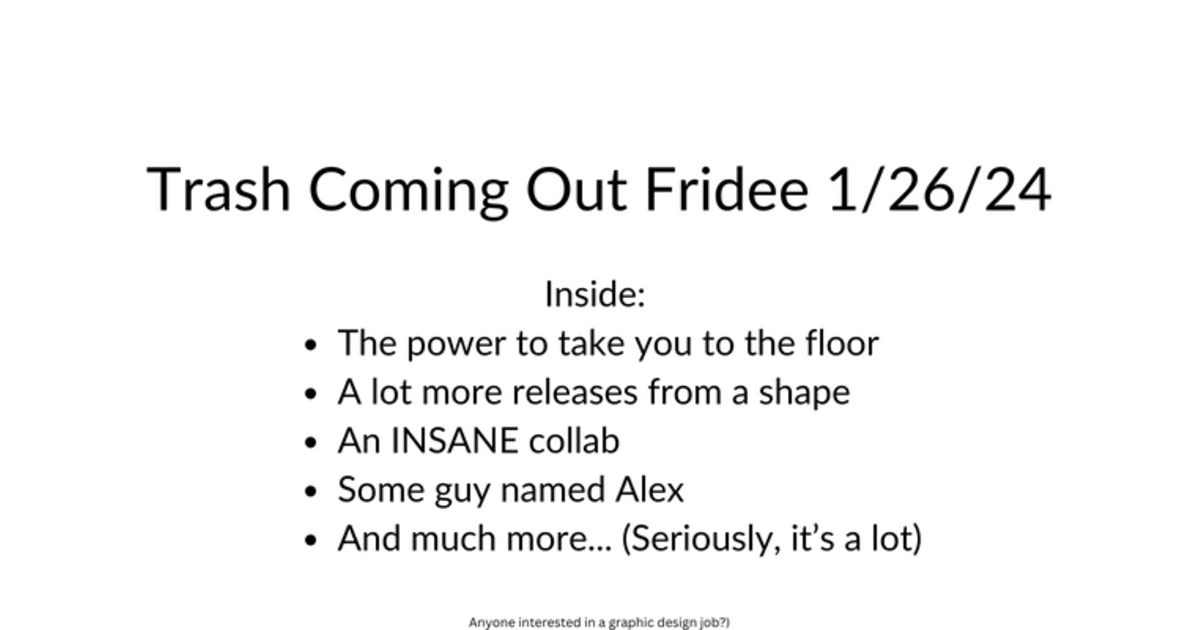 Trash Coming Out Fridee 1/26/24
