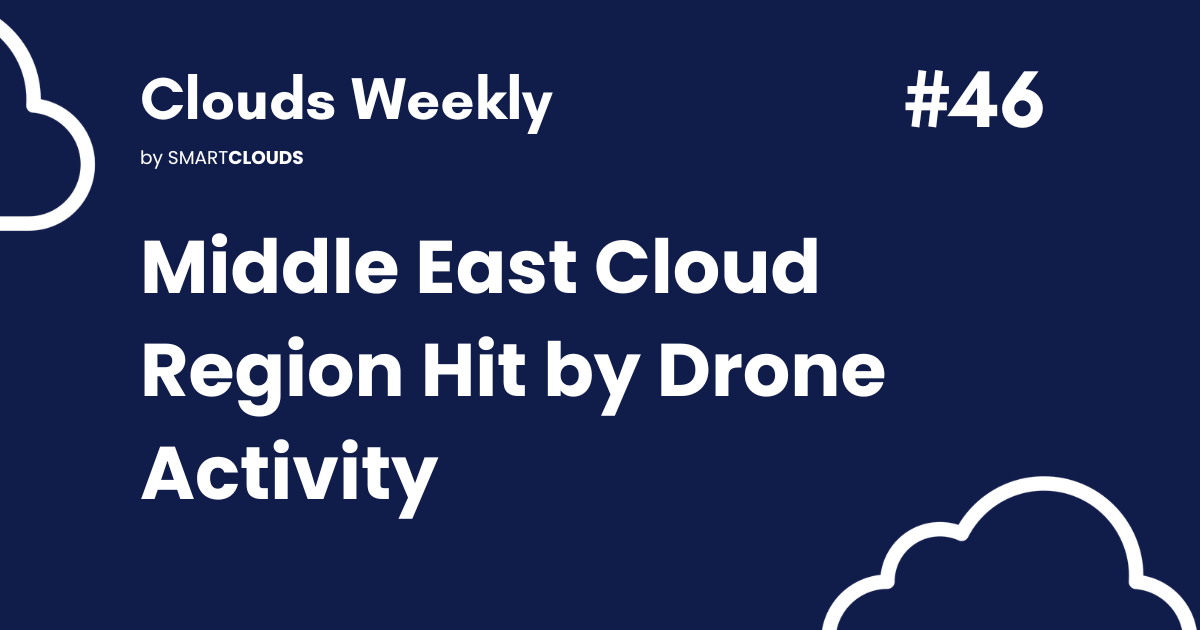 Middle East Cloud Region Hit by Drone Activity