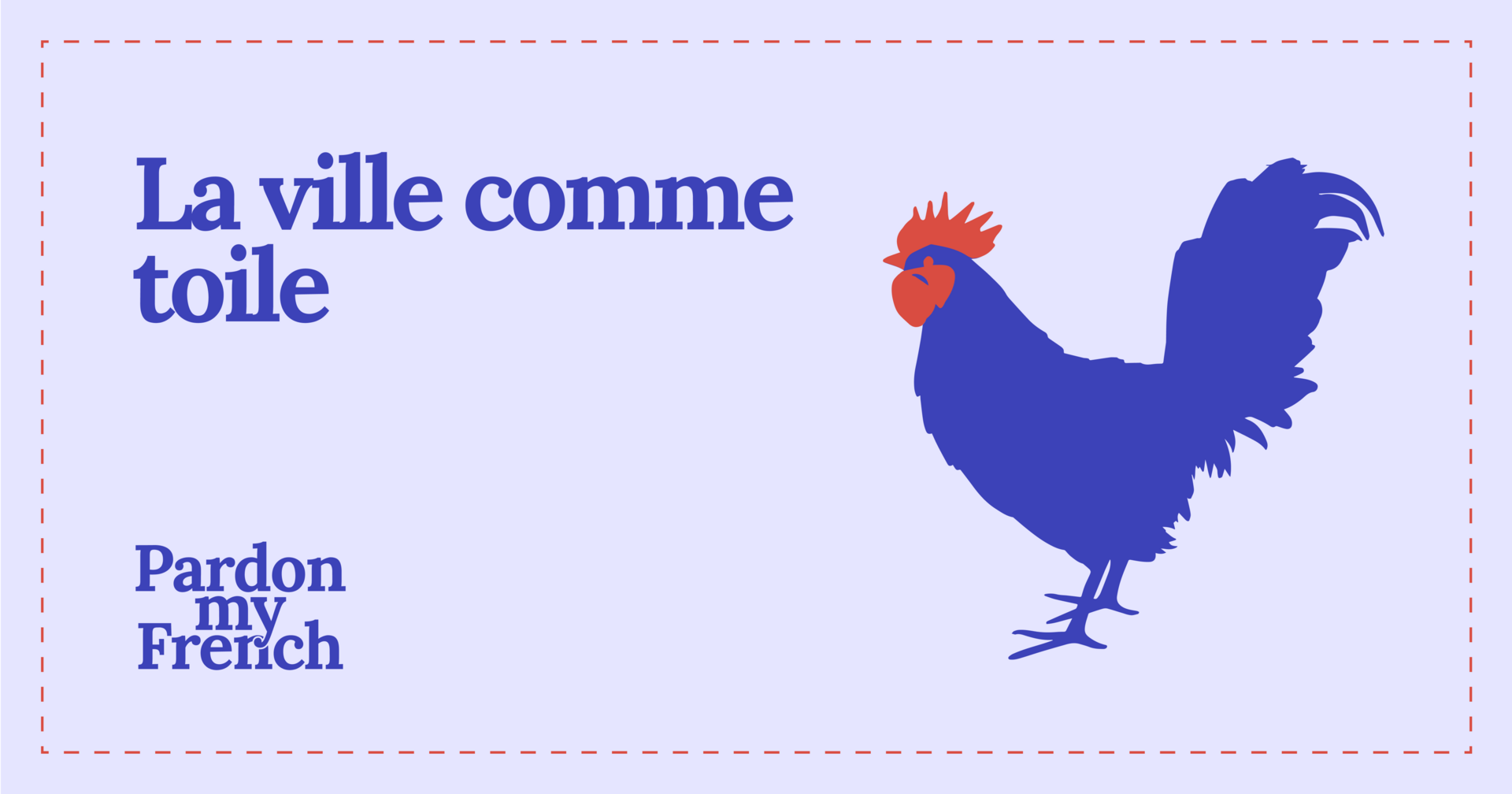 🐓 La ville comme toile