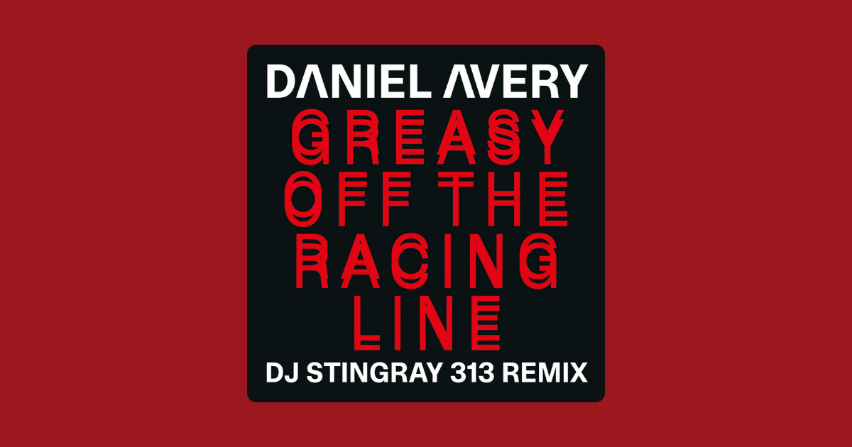 Single Review: Daniel Avery 'Greasy Off the Racing Line (DJ Stingray 313 Remix)