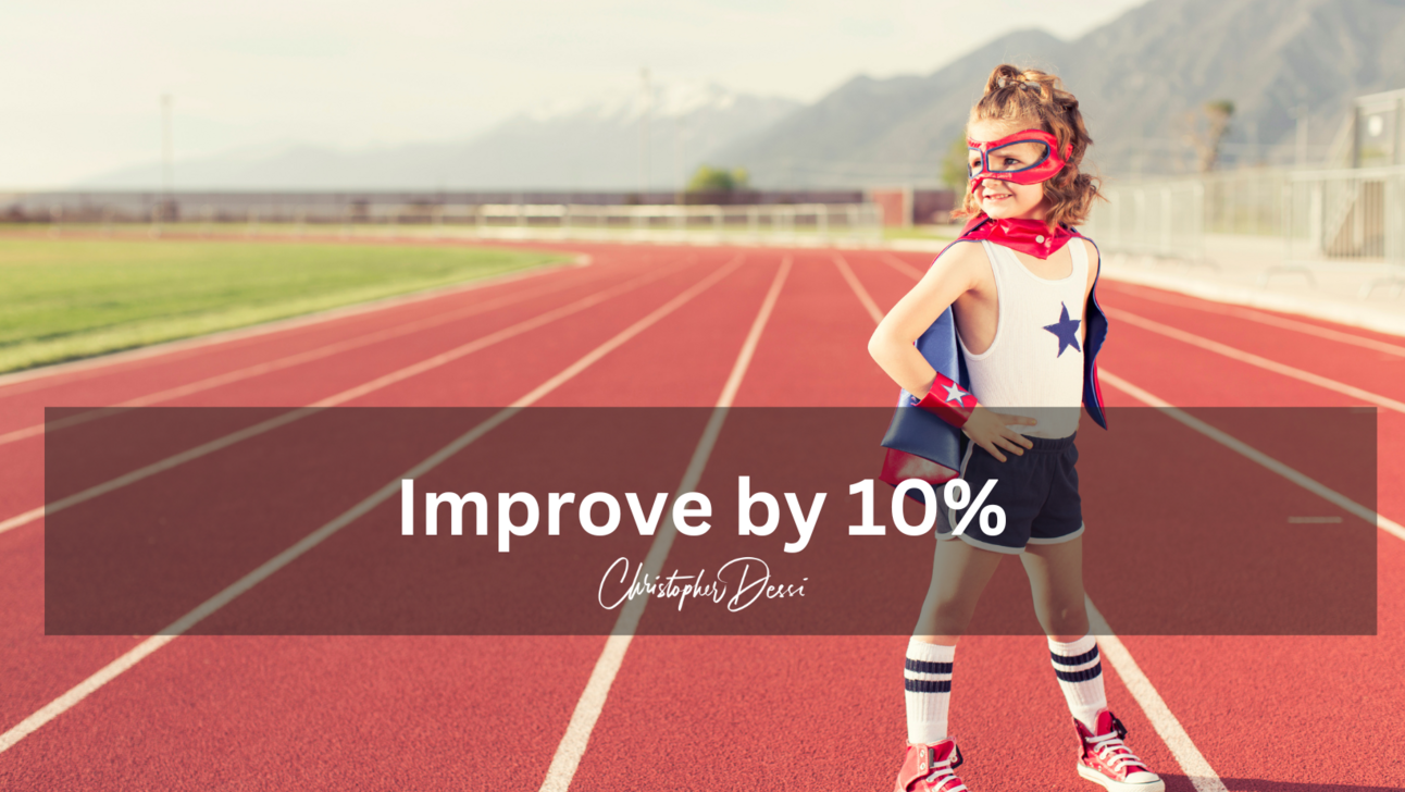 10 Super Simple Ways to Improve Your Life by 10% in 2024