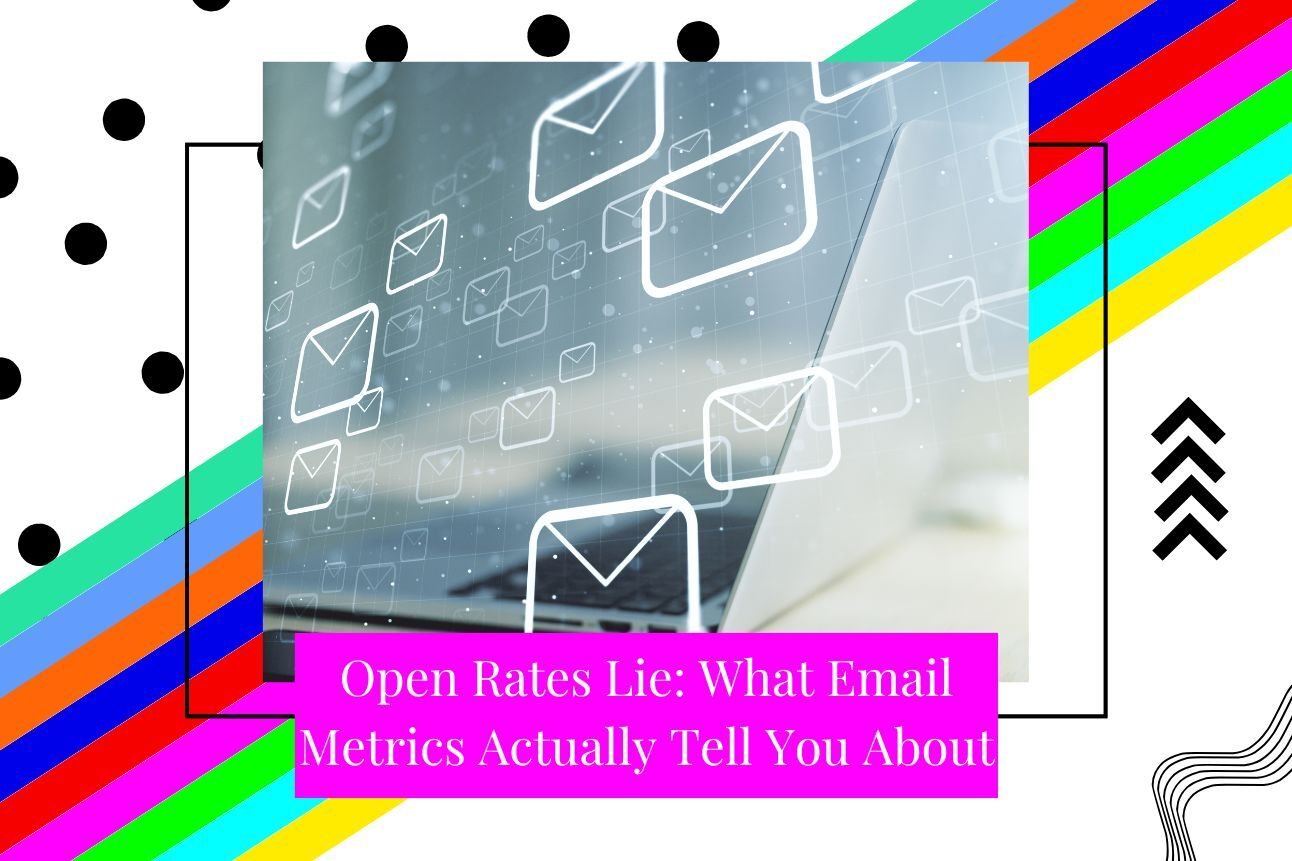 Open Rates Lie: What Email Metrics Actually Tell You About Buyer Intent