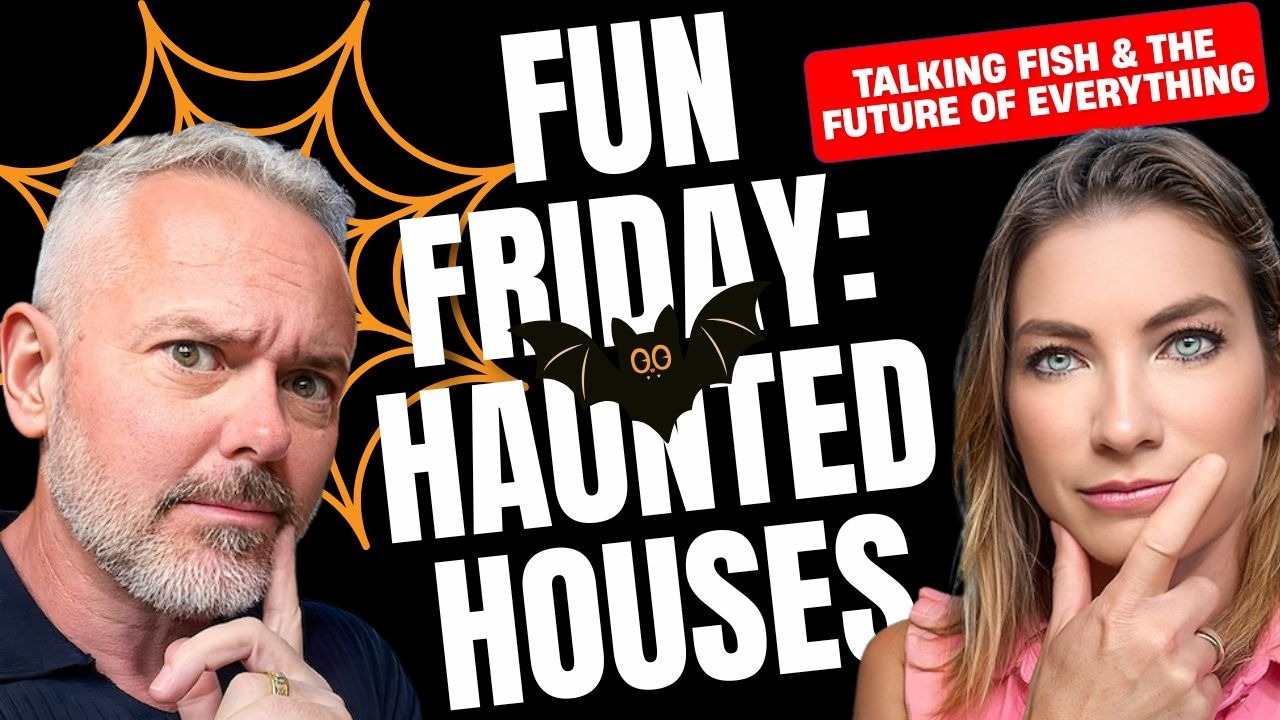 🏡 Fun Friday: Haunted Houses, Talking Fish & the Future of Everything