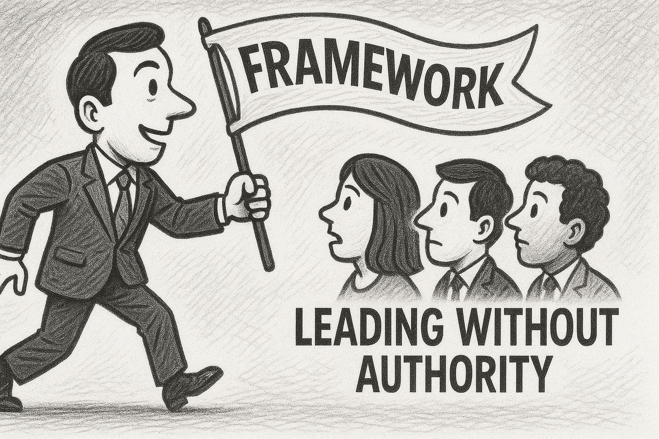 The Best Framework I’ve Seen for Leading Without a Title