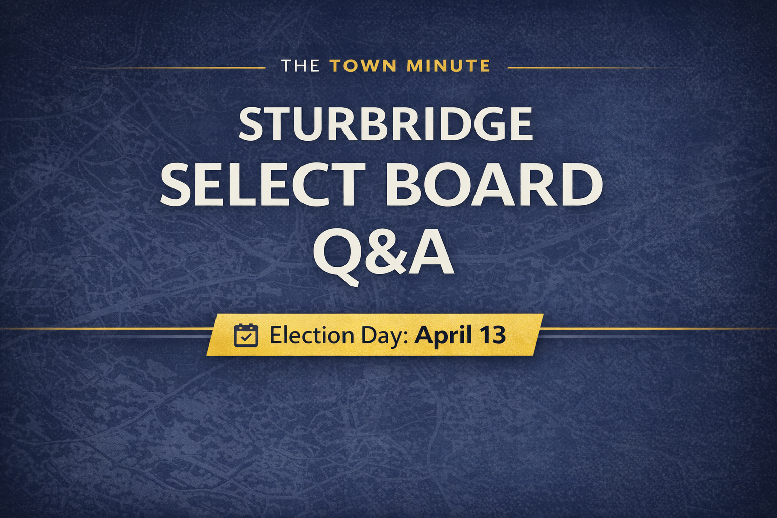 Sturbridge Select Board Q&A: What the Candidates Say Before Election Day