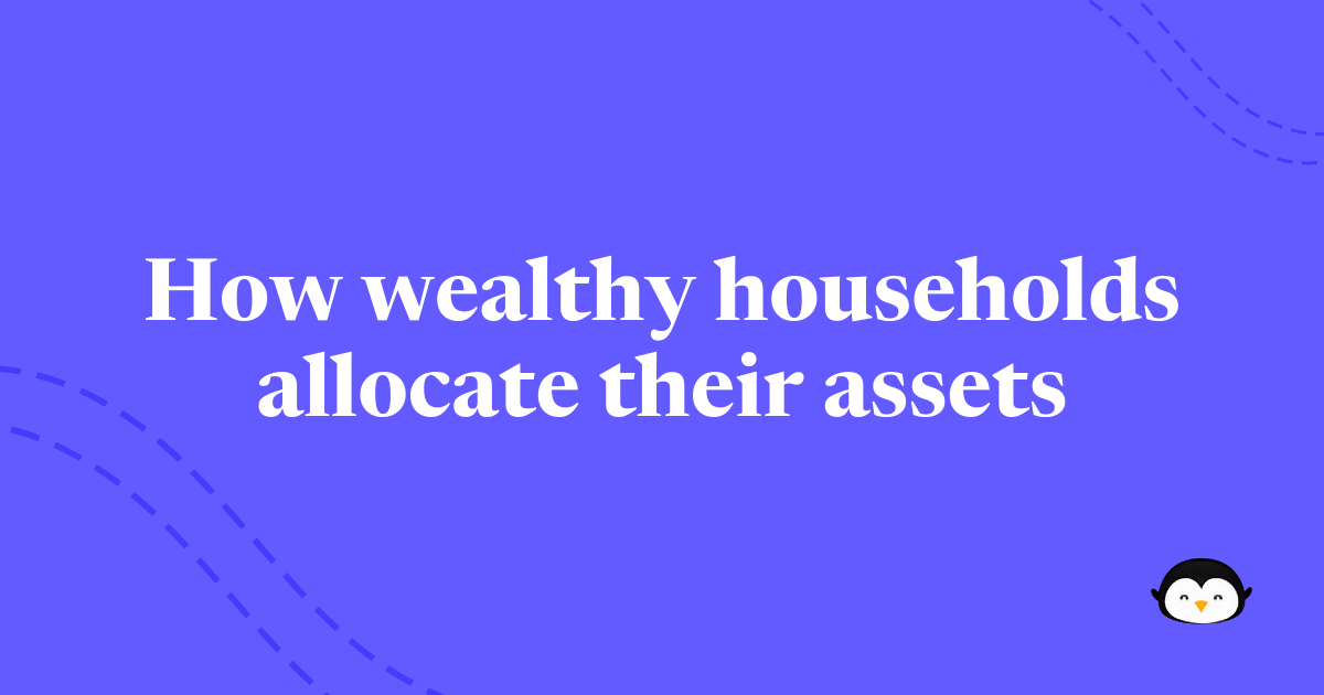 🐧 How high net worth households allocate their wealth